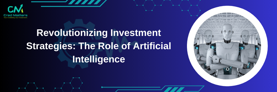 AI in Investment Strategies: Revolutionizing the Financial Landscape